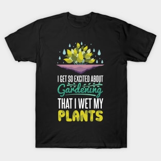 Excited About Gardening T-Shirt